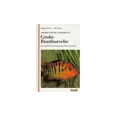Amerikanische Cichliden, 2 Bde., Bd.2, Gro�e Buntbarsche: Ein Handbuch f�r Bestimmung, Pflege und Zucht
