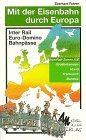 Mit der Eisenbahn durch Europa, Gro&szlig;britannien, Irland, Frankreich, Benelux (InterRail-Zonen A/E) - Eberhard Fohrer