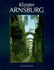 Kloster Arnsburg in der Wetterau - Seine Geschichte - seine Bauten - Otto G&auml;rtner, Helmut Lindloff
