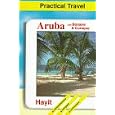 Aruba: With Bonaire and Curacao (Practical Travel) by Volker Pfau