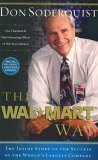 The Wal-Mart Way - The Inside Story of the Succcess of the Worlds Largest Company