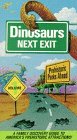 Dinosaurs Next Exit - Prehistoric Parks