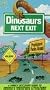 Dinosaurs Next Exit - Prehistoric Parks [VHS]