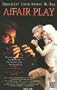 Affair play [VHS]