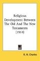 Religious development between the Old and the New Testaments, (Home university library of modern knowledge)