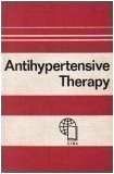 Antihypertensive Therapy: Principles & Practice (An International Symposium)