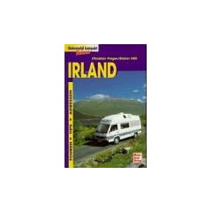 Irland. Wohnmobil Reisen kompakt. Touren, Tips, Adressen