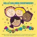 Music : Hello Children Everywhere - Playgroup Songs