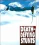 World's Most: Death-Defying Stunts