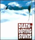 Worlds Most Death-Defying Stunts