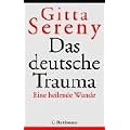 Das deutsche Trauma. Eine heilende Wunde