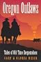Oregon Outlaws: Tales of Old-Time Desperadoes