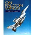 On Falcon Wings: F-16 Story