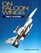 Book On Falcon Wings: The F-16 Story