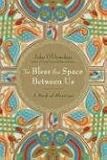 To Bless the Space Between Us: A Book of Invocations and Blessings