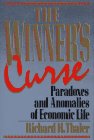 The Winner's Curse: Paradoxes and Anomalies of Economic Life