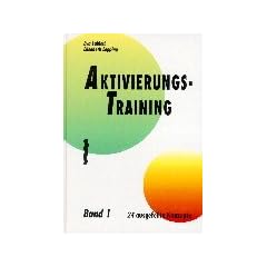 Aktivierungstraining, Bd.1: 24 ausgefeilte Konzepte, die themen- und jahreszeitorientiert sind
