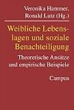 Zoom Produkt-Bild: Weibliche Lebenslagen und soziale Benachteiligung: Theoretische Ans&auml;tze und empirische Beispiele