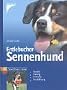 Entlebucher Sennenhund. Auswahl, Haltung, Erziehung, Besch�ftigung.