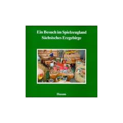 Ein Besuch im Spielzeugland S�chsisches Erzgebirge