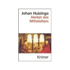 Herbst des Mittelalters: Studien �ber Lebens- und Geistesformen des 14. und 15. Jahrhunderts in Frankreich und in den Niederlanden