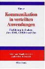 Kommunikation in verteilten Anwendungen. Einführung in Sockets, Java RMI, CORBA und Jini.