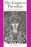 Review University of Texas Press  / The Empress Theodora: Partner of Justinian