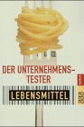 cover of Der Unternehmenstester. Die Lebensmittel. Ein Ratgeber für den verantwortlichen Einkauf.