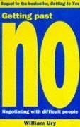 Getting Past No: Negotiating with Difficult People by William Ury
