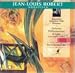 Music : Jean-Louis Robert: Aquatilis; Lithoïde VIII; Domino