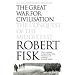 The Great War for Civilisation: The Conquest of the Middle East