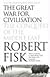 The Great War for Civilisation: The Conquest of the Middle East