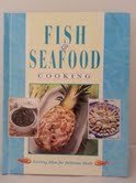 FISH & SEAFOOD COOKING Exciting Ideas for Delicious Meals