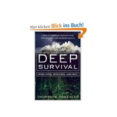 Deep Survival: Who Lives, Who Dies, and Why: True Stories of Miraculous Endurance and Sudden Death