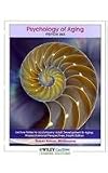 Psychology 365 Psychology of Aging Lecture Notes 4th Edition to accompany Adult Development & Aging: Biopsychosocial Perspectives