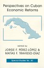 Perspectives on Cuban Economic Reforms (Arizona State University, Tempe Center for Latin American Studies// Special Studies)