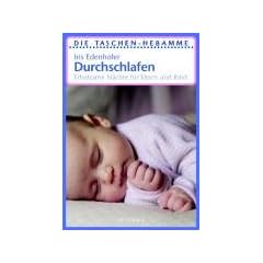 Durchschlafen. Die Taschen-Hebamme. Erholsame N�chte f�r Eltern und Kind (Irisiana)
