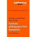 Grundriss der P�dagogik /Erziehungswissenschaft: Die Formen p�dagogischen Handelns: Eine Einf�hrung: BD 32