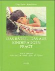 Das R&auml;tsel, das aus Kinderaugen fragt - Otto Zsok, Rita Briese, Viktor E. Frankl, Bo Yin Ra, Joseph A. Schneiderfranken