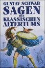 Sagen des klassischen Altertums - Gustav Schwab
