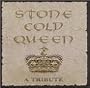 Stone Cold Queen: Tribute