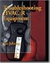 Troubleshooting HVAC-R Systems (Heating, Ventilation/Air Cond)