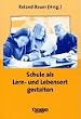 Praxisbuch: Schule als Lern- und Lebensort gestalten