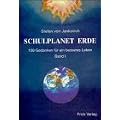 Schulplanet Erde. 108 Gedanken f�r ein besseres Leben: Schulplanet Erde, 2 Bde., Bd.1, Der Mensch in der Sch�pfung: BD I