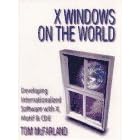 Click here to buy X Windows on the World: Developing Internationalized Software With X, Motif and Cde... by  Thomas C. McFarland.
