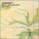 Revue Brian Eno  / Ambient 1: Music for Airports