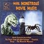 More Monstrous Movie Music - Trarantula - The Beast From 20,000 Fathoms - The Monolith Monsters - Gorgo