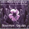 Serpentine Gallery by Switchblade Symphony (Audio CD - 1995)
