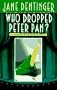 Who Dropped Peter Pan? (Jocelyn O'Roarke Mystery)