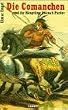 Die Comanchen und ihr H�uptling Quanah Parker